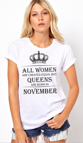 Изображение Футболка женская All women are created equal but queens are born in November