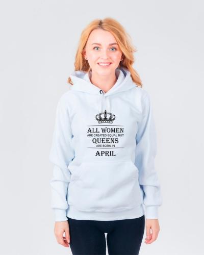 Изображение Худи All women are created equal but queens are born in April